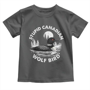 Stupid Canadian Wolf Bird Toddler T Shirt Sarcastic LGBT Hockey Fan TS10 Dark Heather Print Your Wear