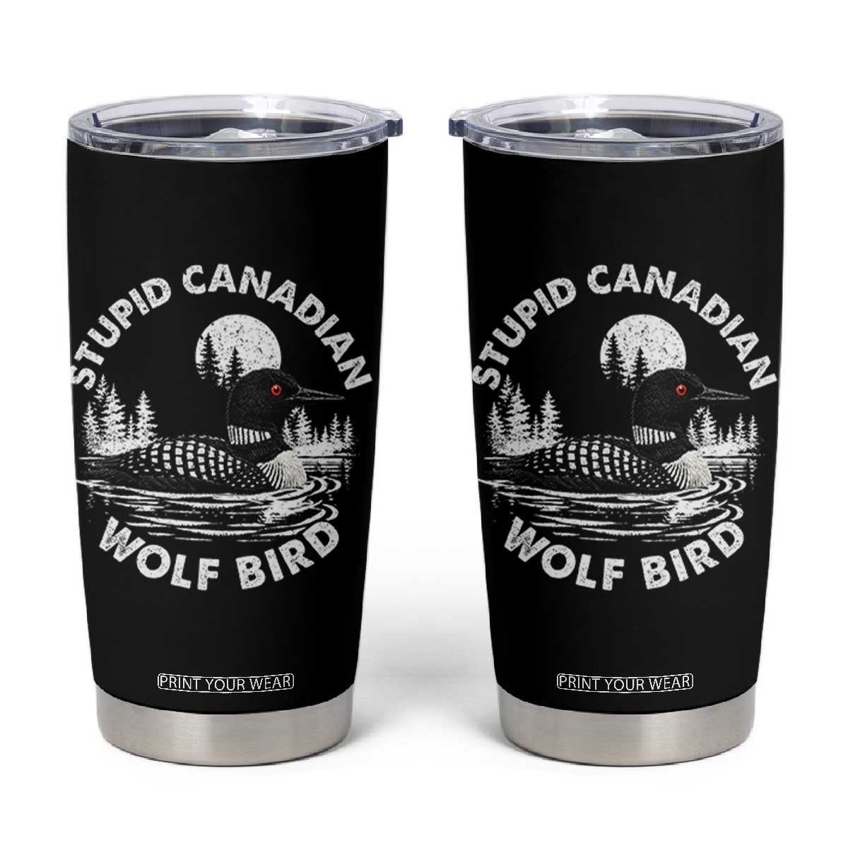 Stupid Canadian Wolf Bird Tumbler Cup Sarcastic LGBT Hockey Fan TS10 Black Print Your Wear