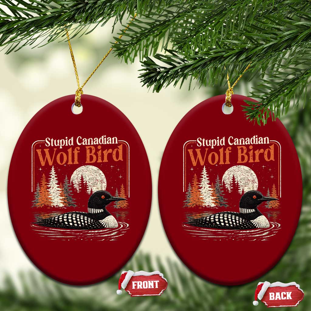 Stupid Canadian Wolf Bird Ceramic Ornament Retro LGBT Hockey Fan Romance TS10 Print Your Wear
