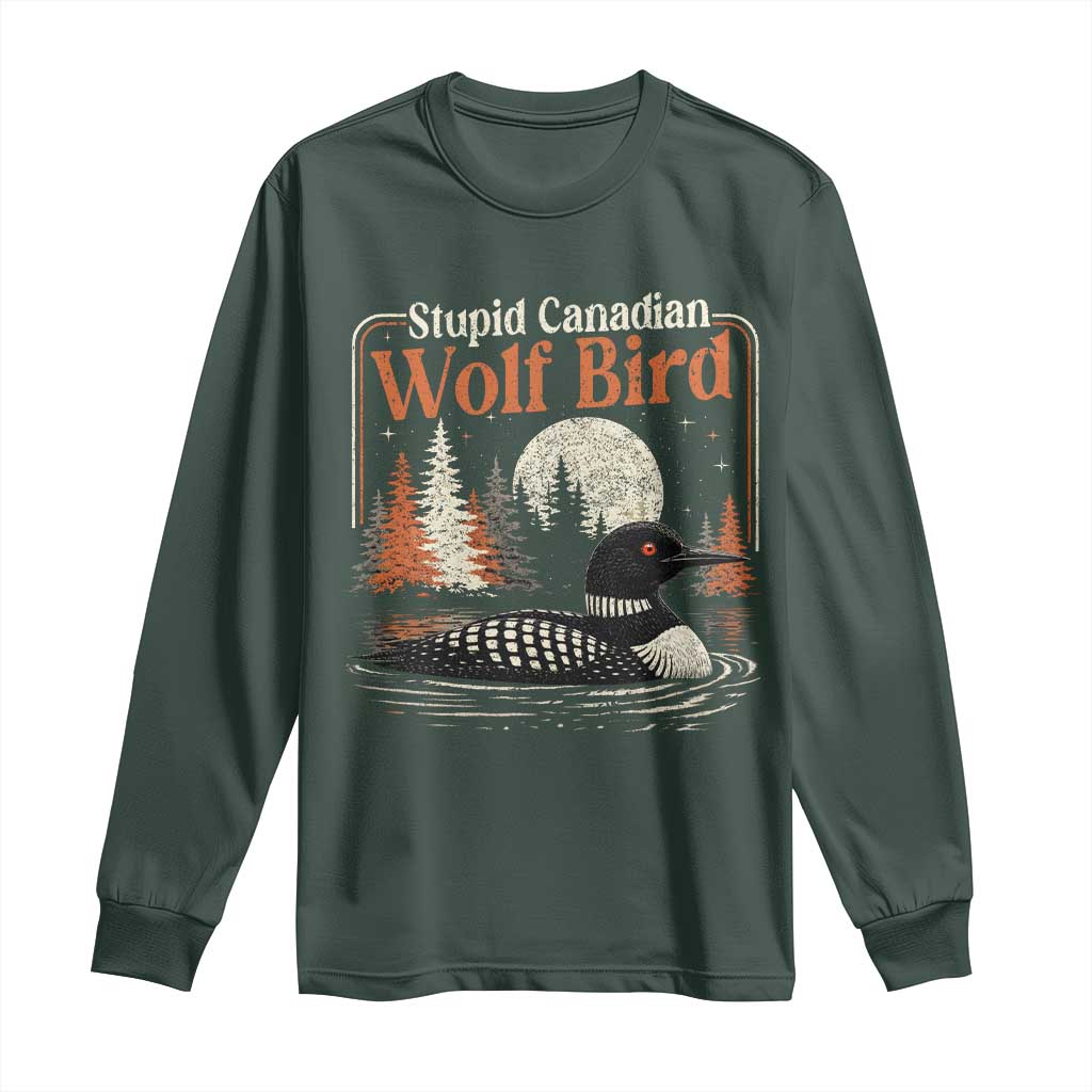 Stupid Canadian Wolf Bird Long Sleeve Shirt Retro LGBT Hockey Fan Romance TS10 Dark Forest Green Print Your Wear