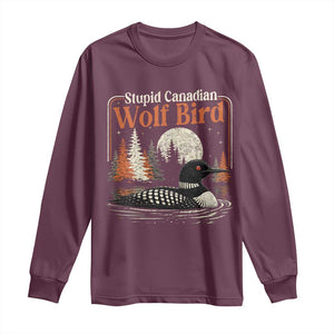 Stupid Canadian Wolf Bird Long Sleeve Shirt Retro LGBT Hockey Fan Romance TS10 Maroon Print Your Wear
