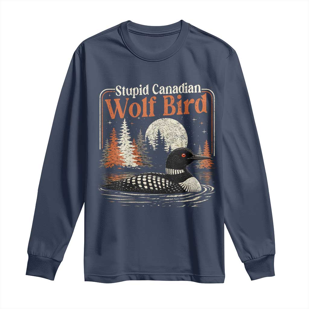 Stupid Canadian Wolf Bird Long Sleeve Shirt Retro LGBT Hockey Fan Romance TS10 Navy Print Your Wear