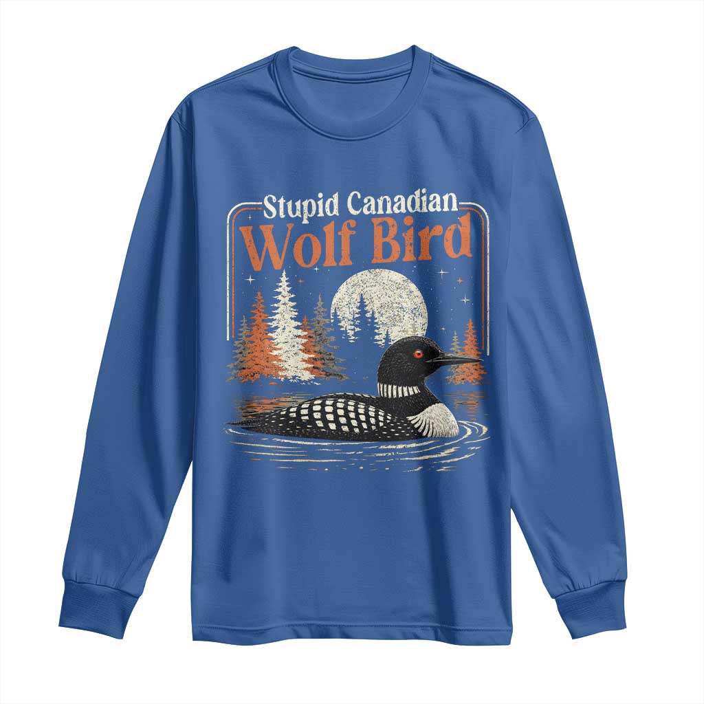 Stupid Canadian Wolf Bird Long Sleeve Shirt Retro LGBT Hockey Fan Romance TS10 Royal Blue Print Your Wear