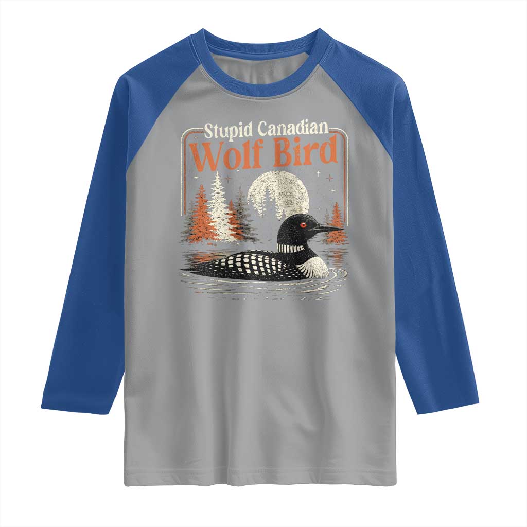 Stupid Canadian Wolf Bird Raglan Shirt Retro LGBT Hockey Fan Romance TS10 Sport Gray Royal Print Your Wear