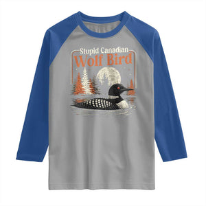 Stupid Canadian Wolf Bird Raglan Shirt Retro LGBT Hockey Fan Romance TS10 Sport Gray Royal Print Your Wear
