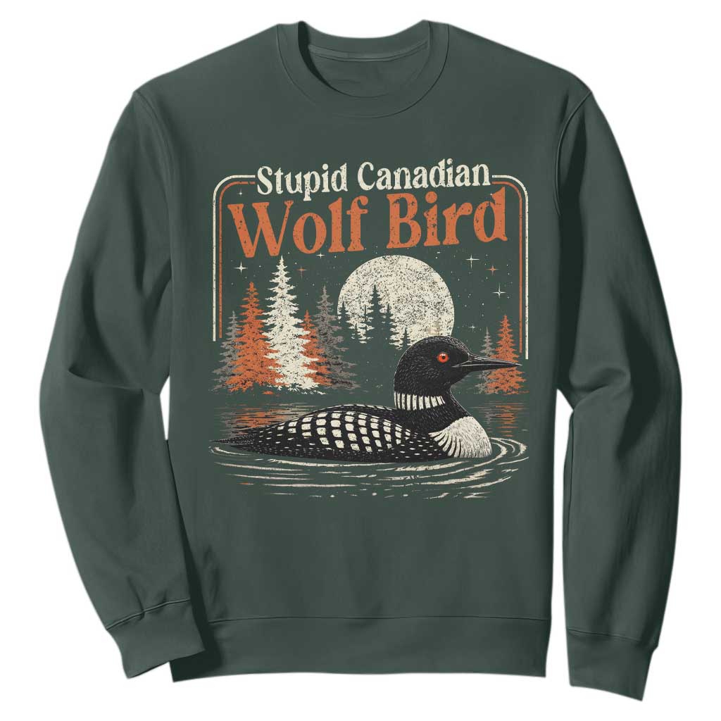 Stupid Canadian Wolf Bird Sweatshirt Retro LGBT Hockey Fan Romance TS10 Dark Forest Green Print Your Wear