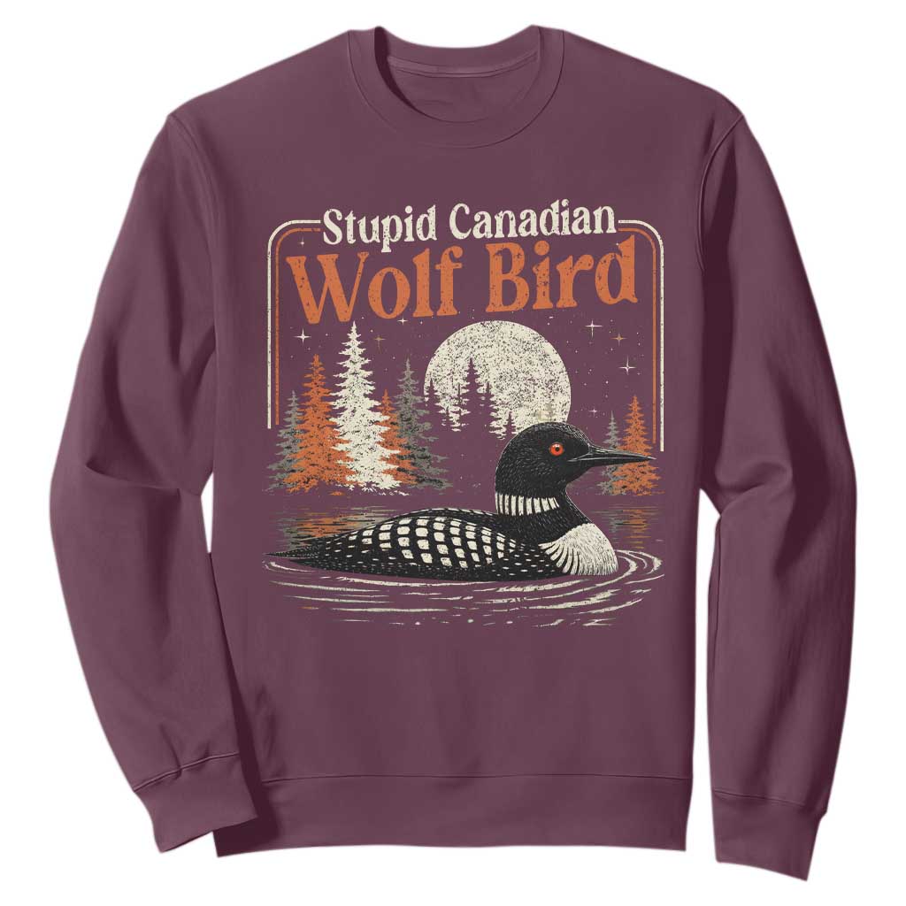 Stupid Canadian Wolf Bird Sweatshirt Retro LGBT Hockey Fan Romance TS10 Maroon Print Your Wear