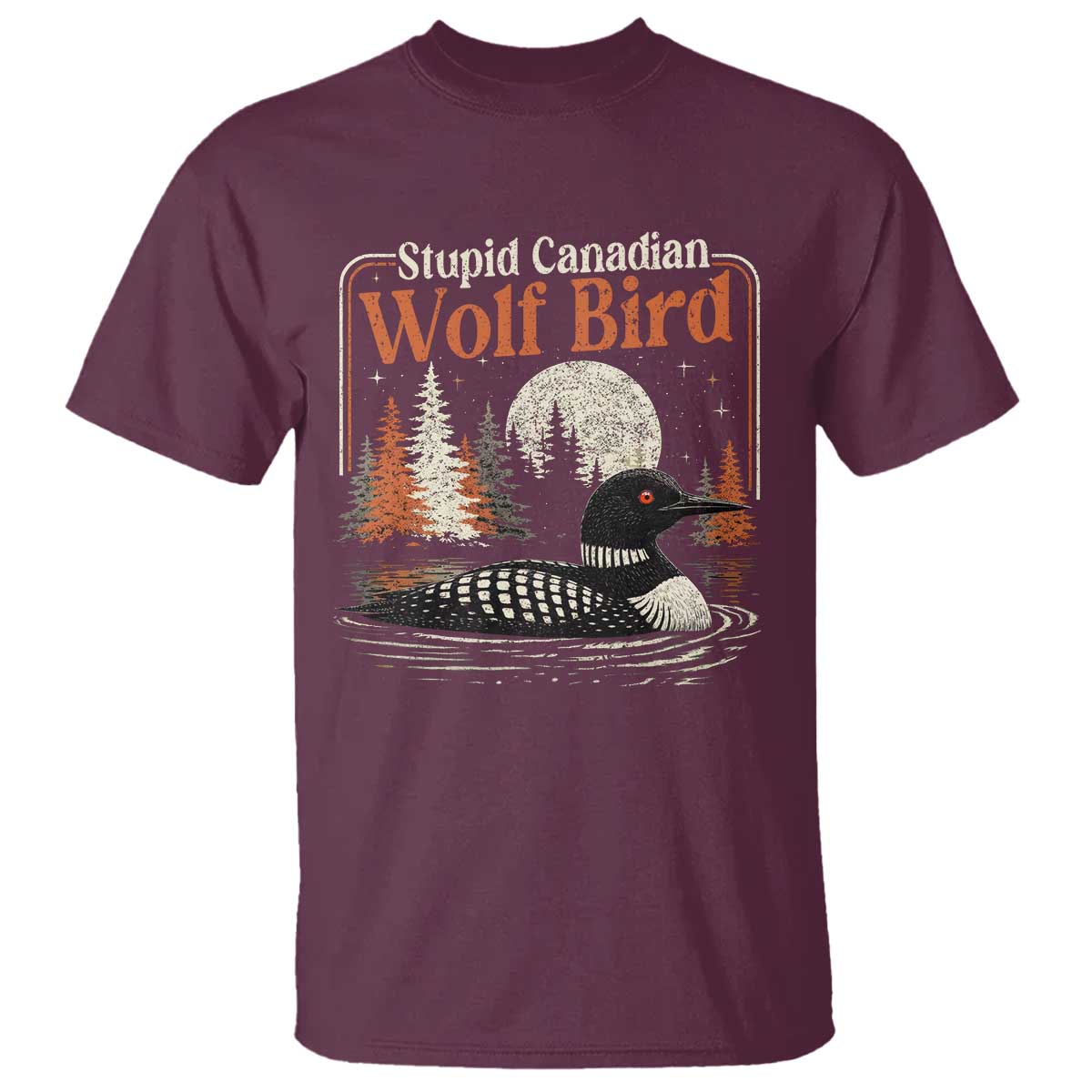 Stupid Canadian Wolf Bird T Shirt Retro LGBT Hockey Fan Romance TS10 Maroon Print Your Wear