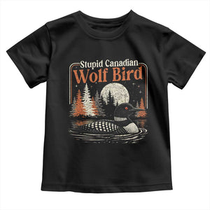 Stupid Canadian Wolf Bird Toddler T Shirt Retro LGBT Hockey Fan Romance TS10 Black Print Your Wear