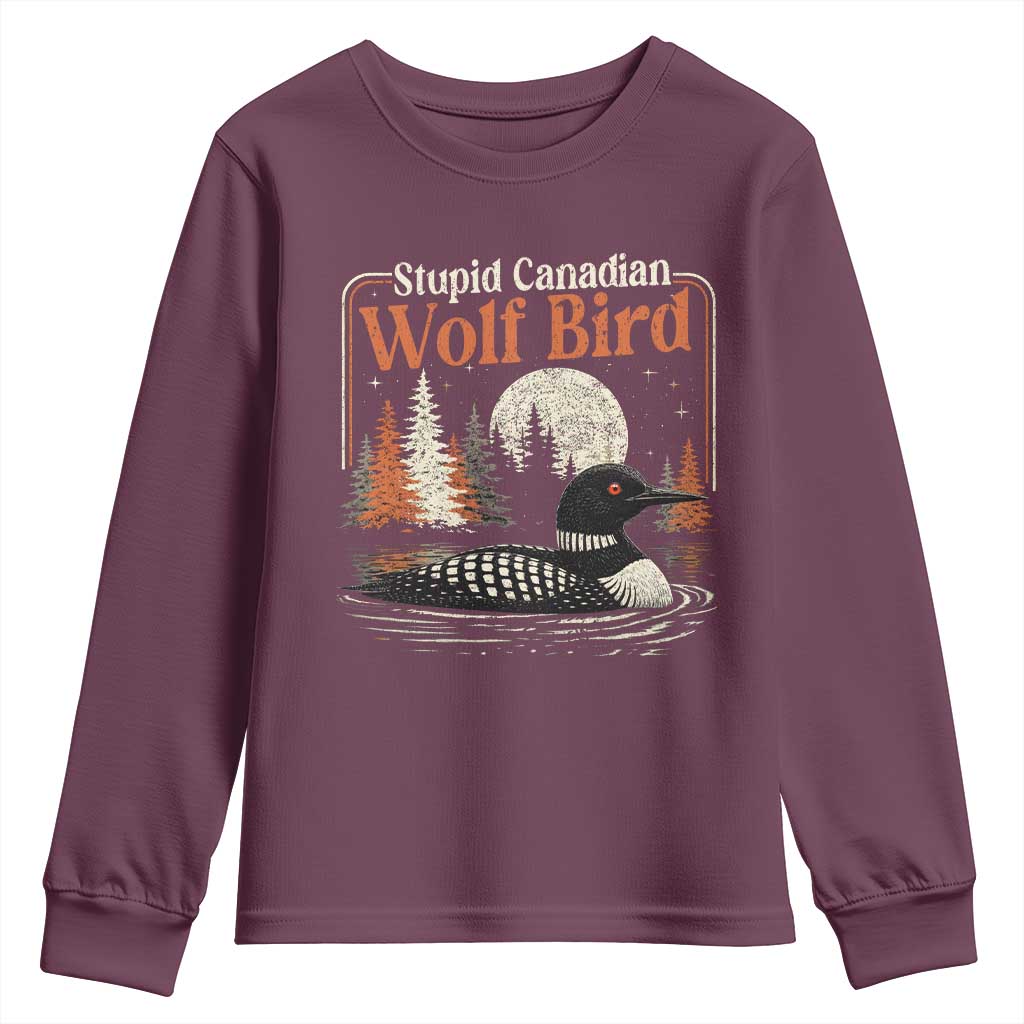 Stupid Canadian Wolf Bird Youth Sweatshirt Retro LGBT Hockey Fan Romance TS10 Maroon Print Your Wear
