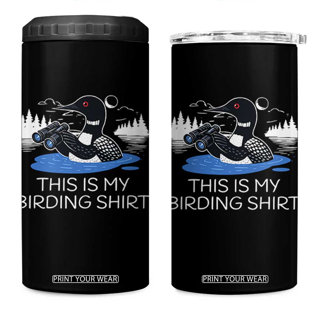 Funny Birding 4 in 1 Can Cooler Tumbler Loon Bird Watching TS10 One Size: 16 oz Black Print Your Wear