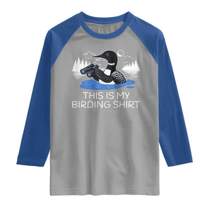 Funny Birding Raglan Shirt Loon Bird Watching TS10 Sport Gray Royal Print Your Wear