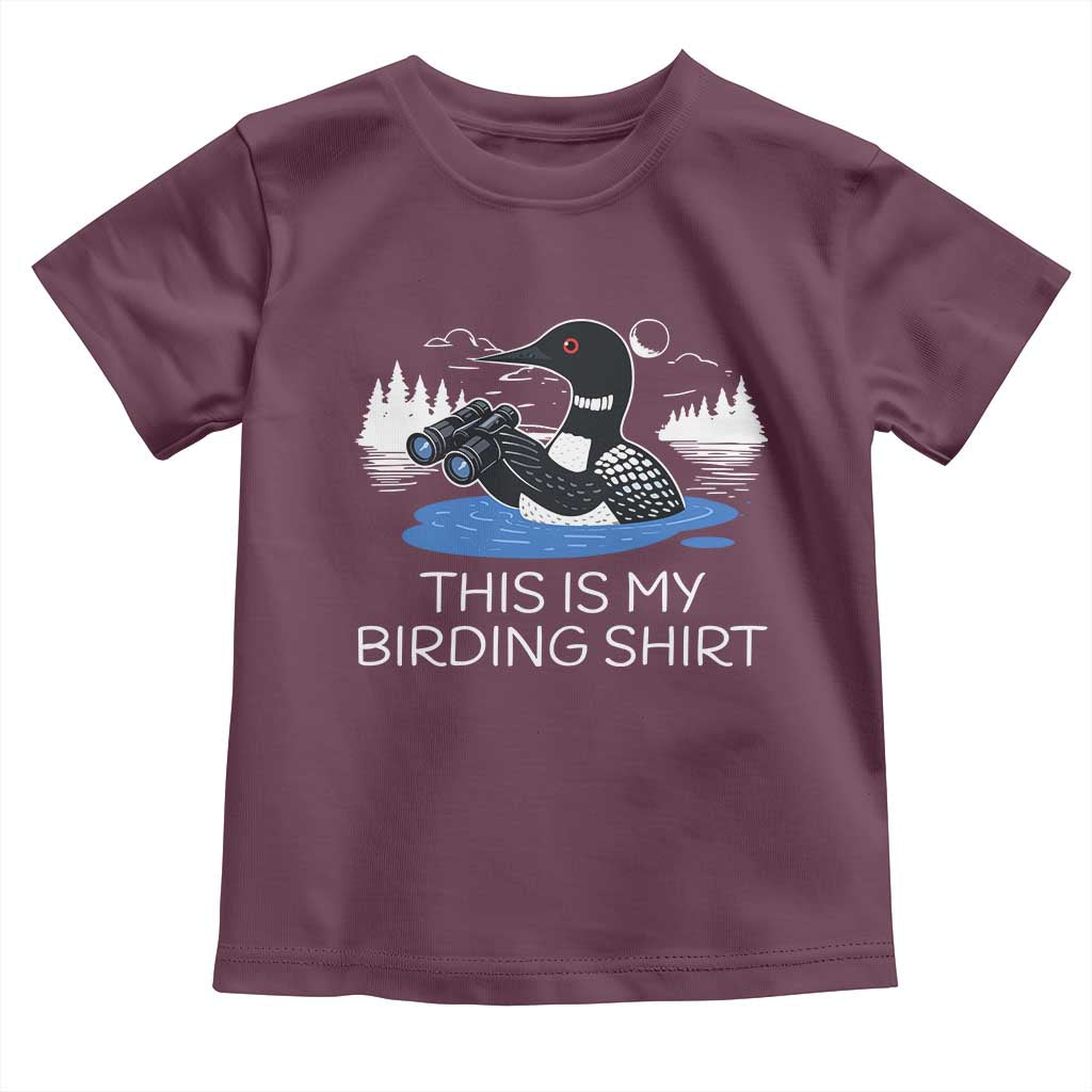 Funny Birding Toddler T Shirt Loon Bird Watching TS10 Maroon Print Your Wear