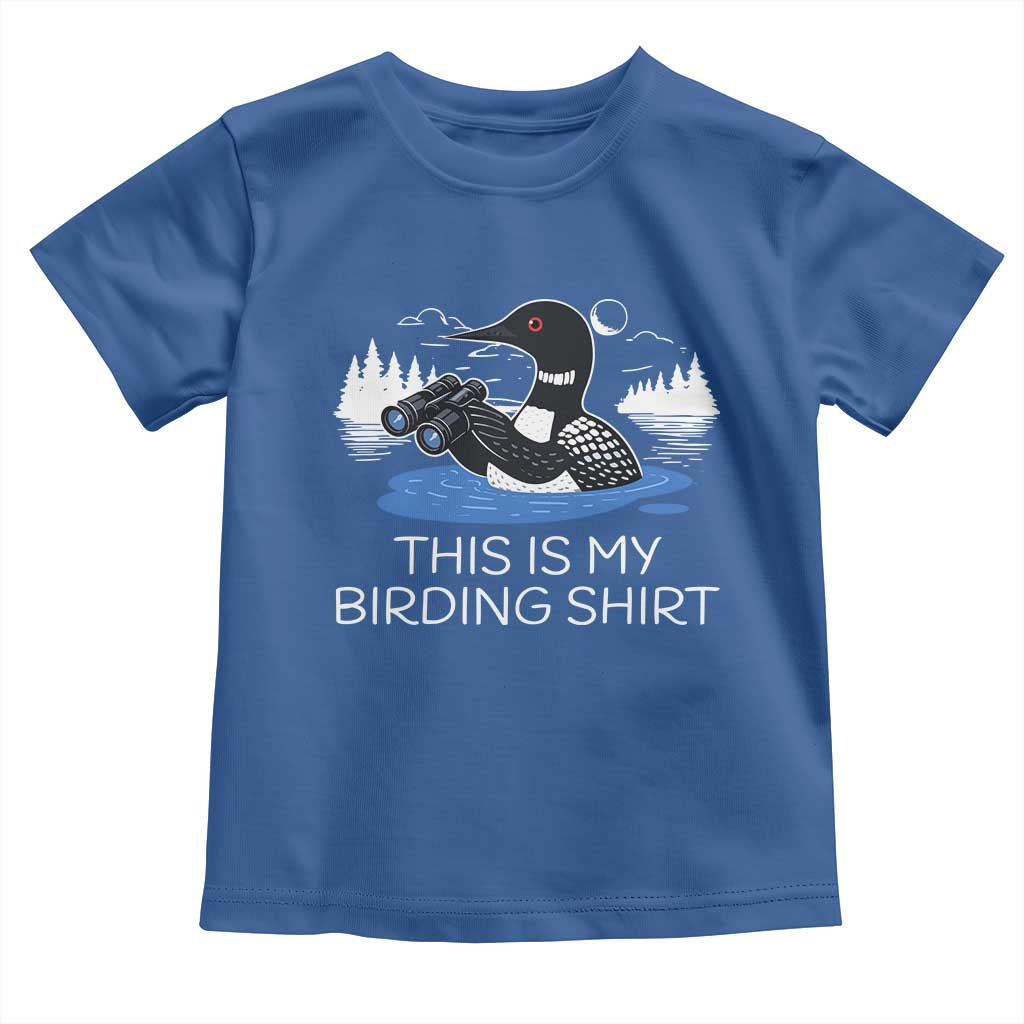 Funny Birding Toddler T Shirt Loon Bird Watching TS10 Royal Blue Print Your Wear