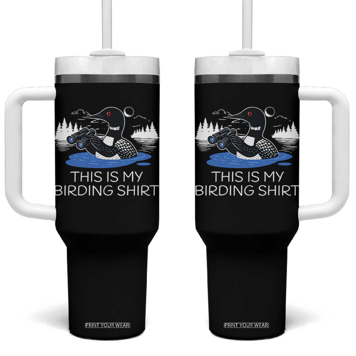 Funny Birding Tumbler With Handle Loon Bird Watching TS10 One Size: 40 oz Black Print Your Wear