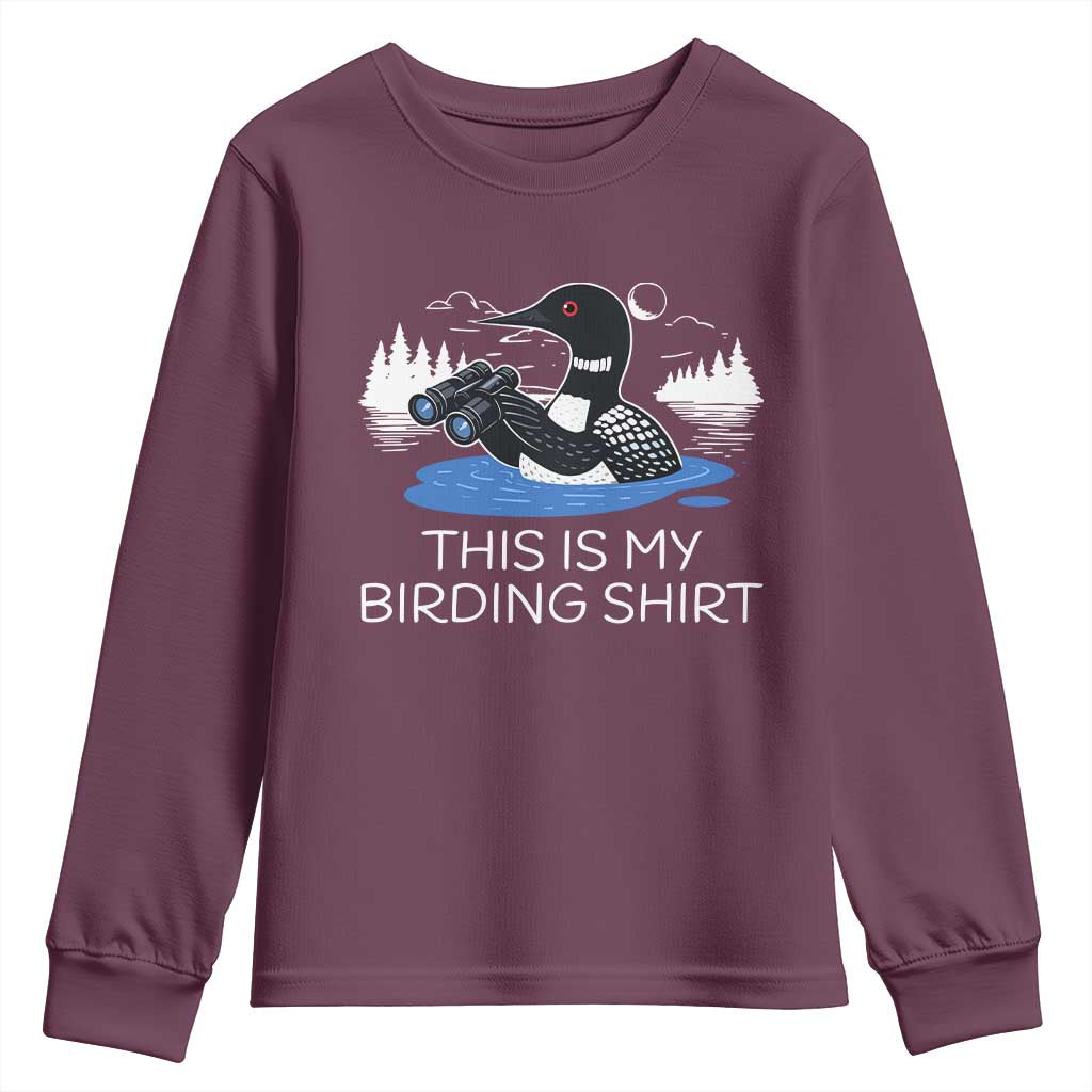 Funny Birding Youth Sweatshirt Loon Bird Watching TS10 Maroon Print Your Wear