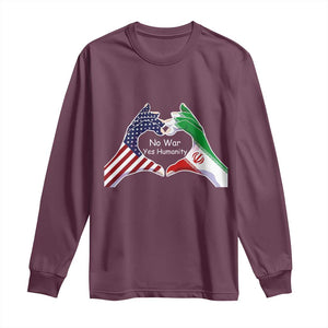 Iran Long Sleeve Shirt No War Yes Hummanity Persian American Flag Heart Political Statement TS10 Maroon Print Your Wear