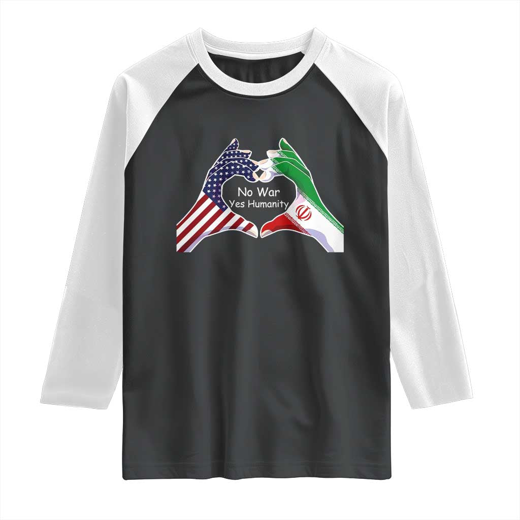 Iran Raglan Shirt No War Yes Hummanity Persian American Flag Heart Political Statement TS10 Black White Print Your Wear
