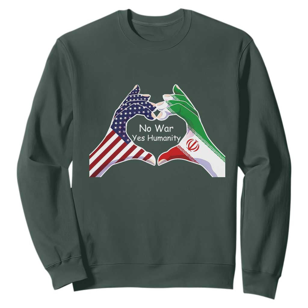 Iran Sweatshirt No War Yes Hummanity Persian American Flag Heart Political Statement TS10 Dark Forest Green Print Your Wear