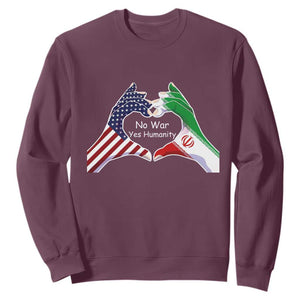 Iran Sweatshirt No War Yes Hummanity Persian American Flag Heart Political Statement TS10 Maroon Print Your Wear