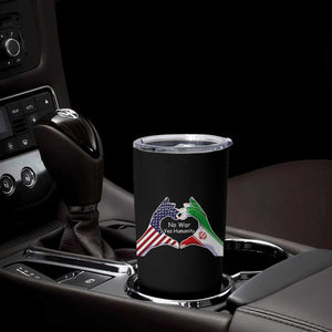 Iran Tumbler Cup No War Yes Hummanity Persian American Flag Heart Political Statement TS10 Print Your Wear