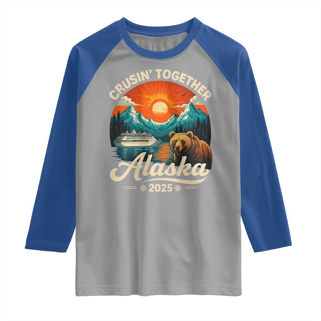 Alaska Cruise Raglan Shirt Retro Alaskan Cruisin Together Matching Family Cruise TS10 Sport Gray Royal Print Your Wear