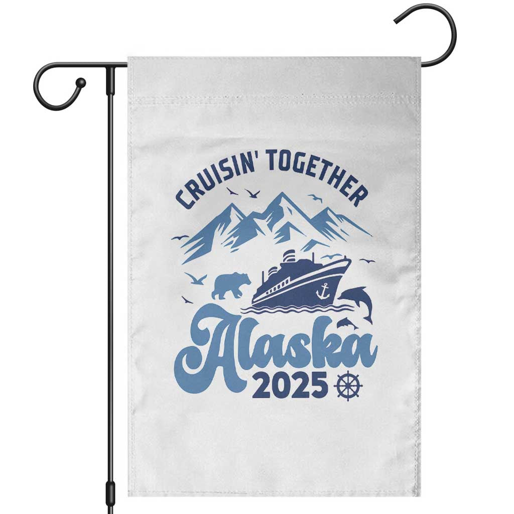 Alaska Cruise Garden Flag Cruisin Together Matching Family Cruise 2025 TS10 White Print Your Wear