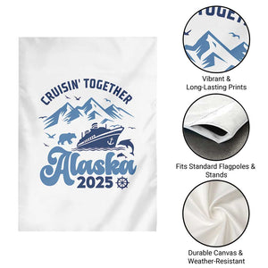 Alaska Cruise Garden Flag Cruisin Together Matching Family Cruise 2025 TS10 Print Your Wear