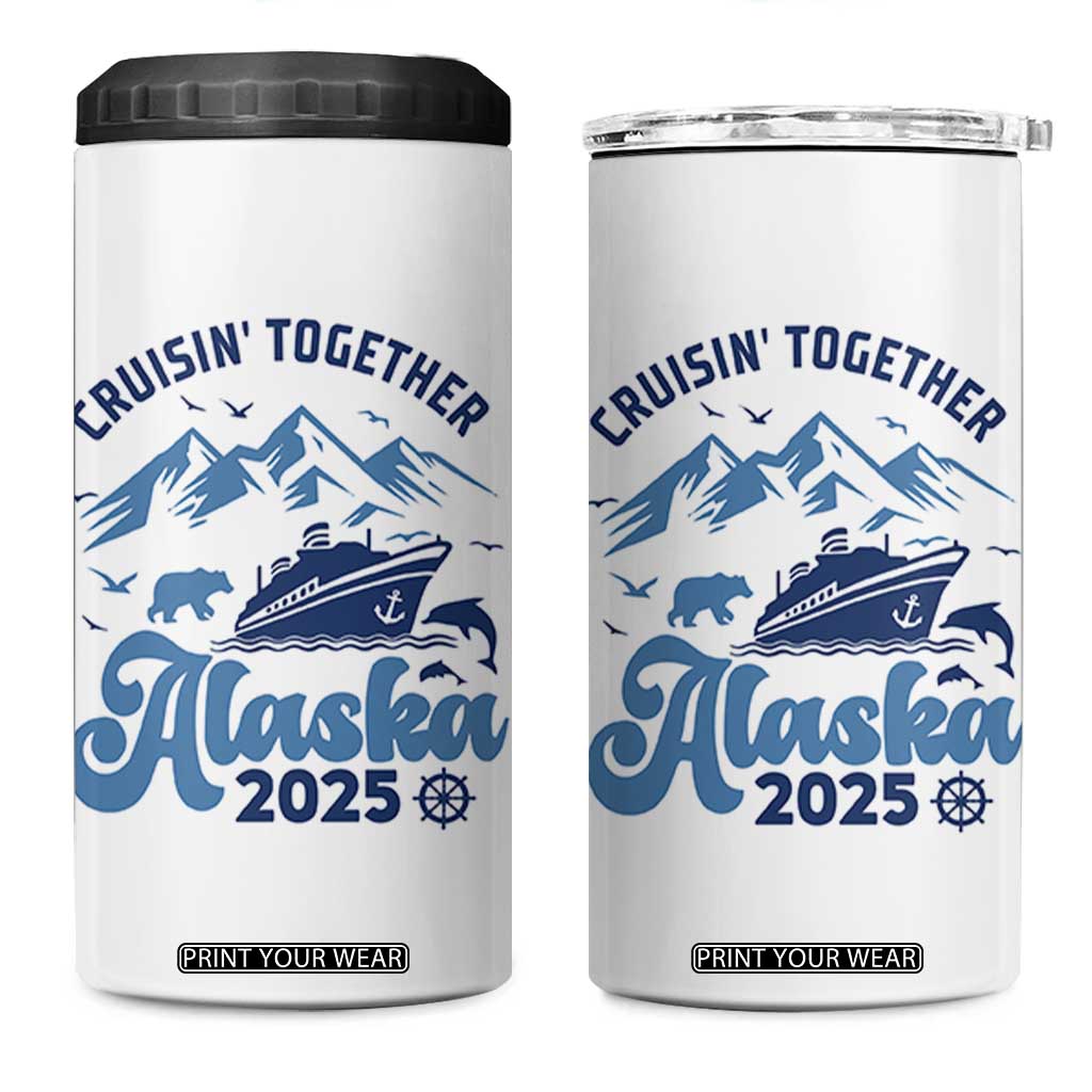 Alaska Cruise 4 in 1 Can Cooler Tumbler Cruisin Together Matching Family Cruise 2025 TS10 One Size: 16 oz White Print Your Wear