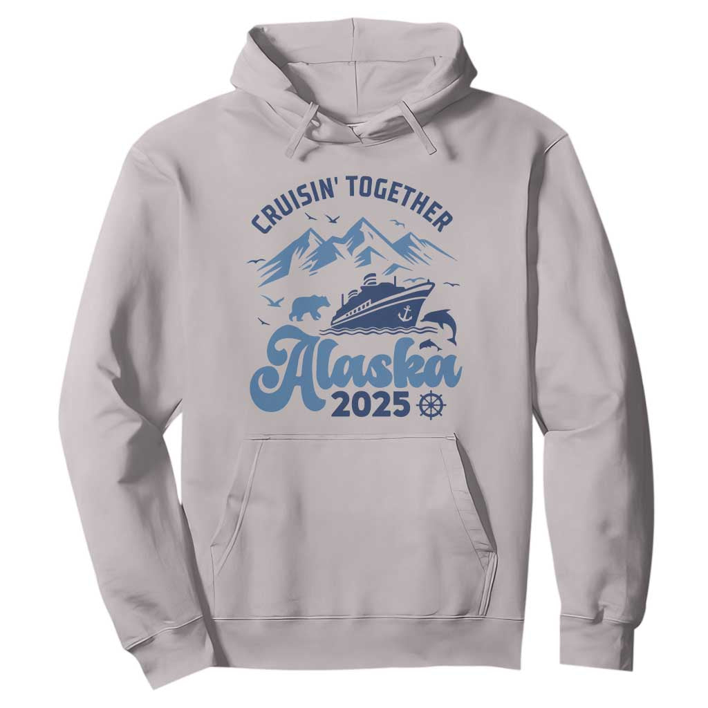 Alaska Cruise Hoodie Cruisin Together Matching Family Cruise 2025 TS10 Ice Gray Print Your Wear
