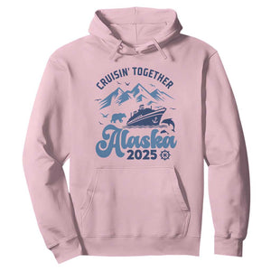 Alaska Cruise Hoodie Cruisin Together Matching Family Cruise 2025 TS10 Light Pink Print Your Wear