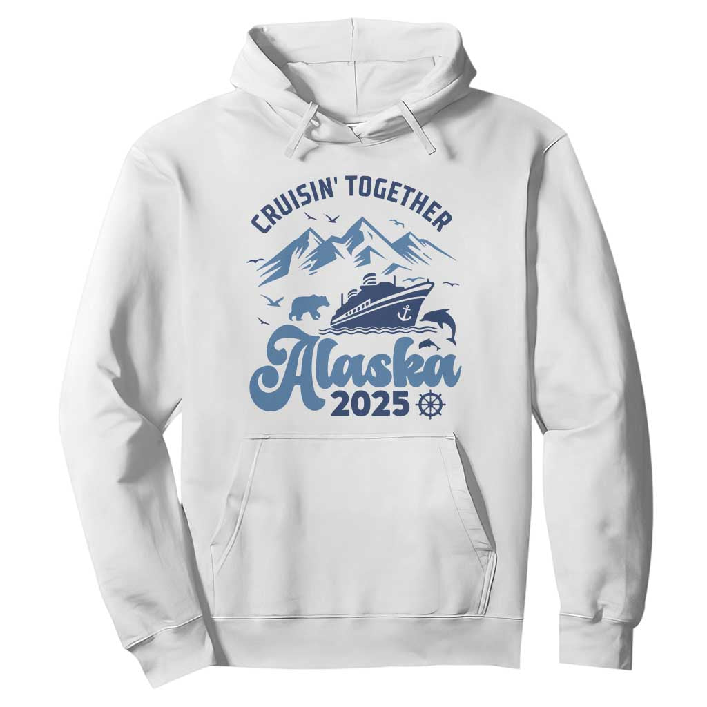 Alaska Cruise Hoodie Cruisin Together Matching Family Cruise 2025 TS10 White Print Your Wear