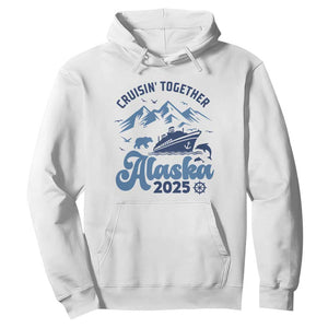 Alaska Cruise Hoodie Cruisin Together Matching Family Cruise 2025 TS10 White Print Your Wear