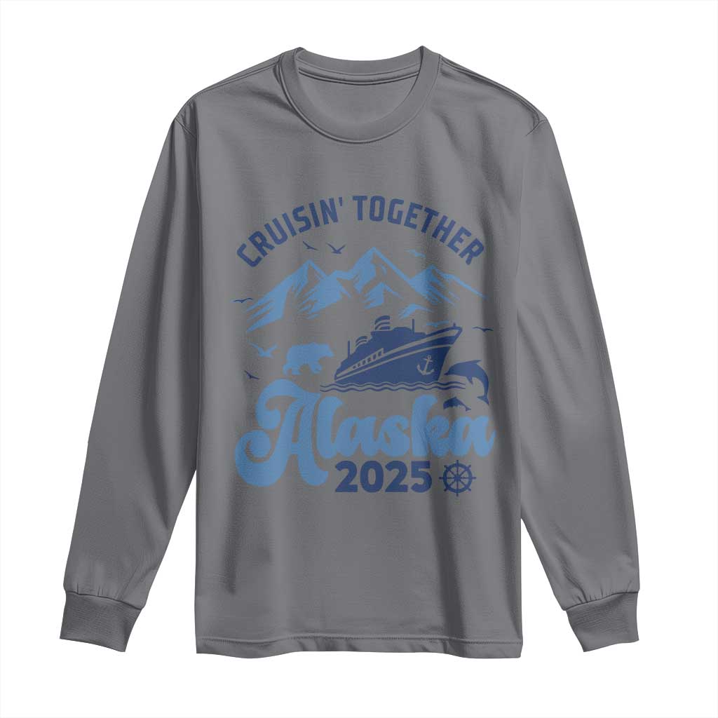 Alaska Cruise Long Sleeve Shirt Cruisin Together Matching Family Cruise 2025 TS10 Charcoal Print Your Wear