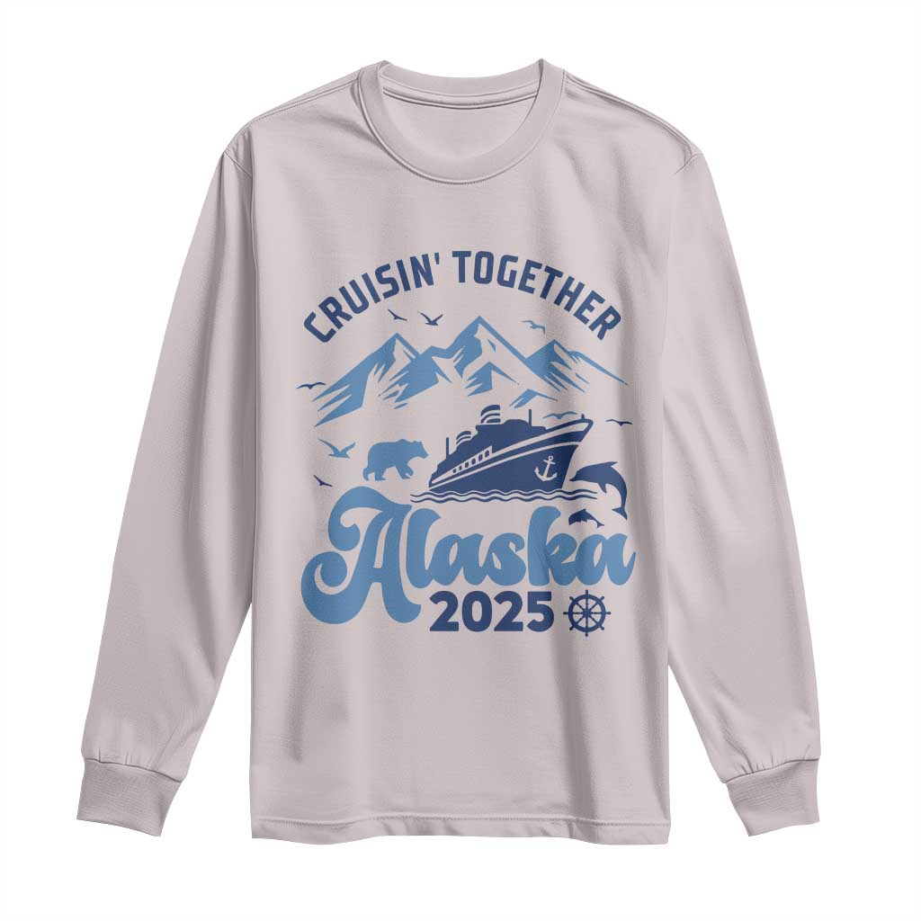 Alaska Cruise Long Sleeve Shirt Cruisin Together Matching Family Cruise 2025 TS10 Ice Gray Print Your Wear