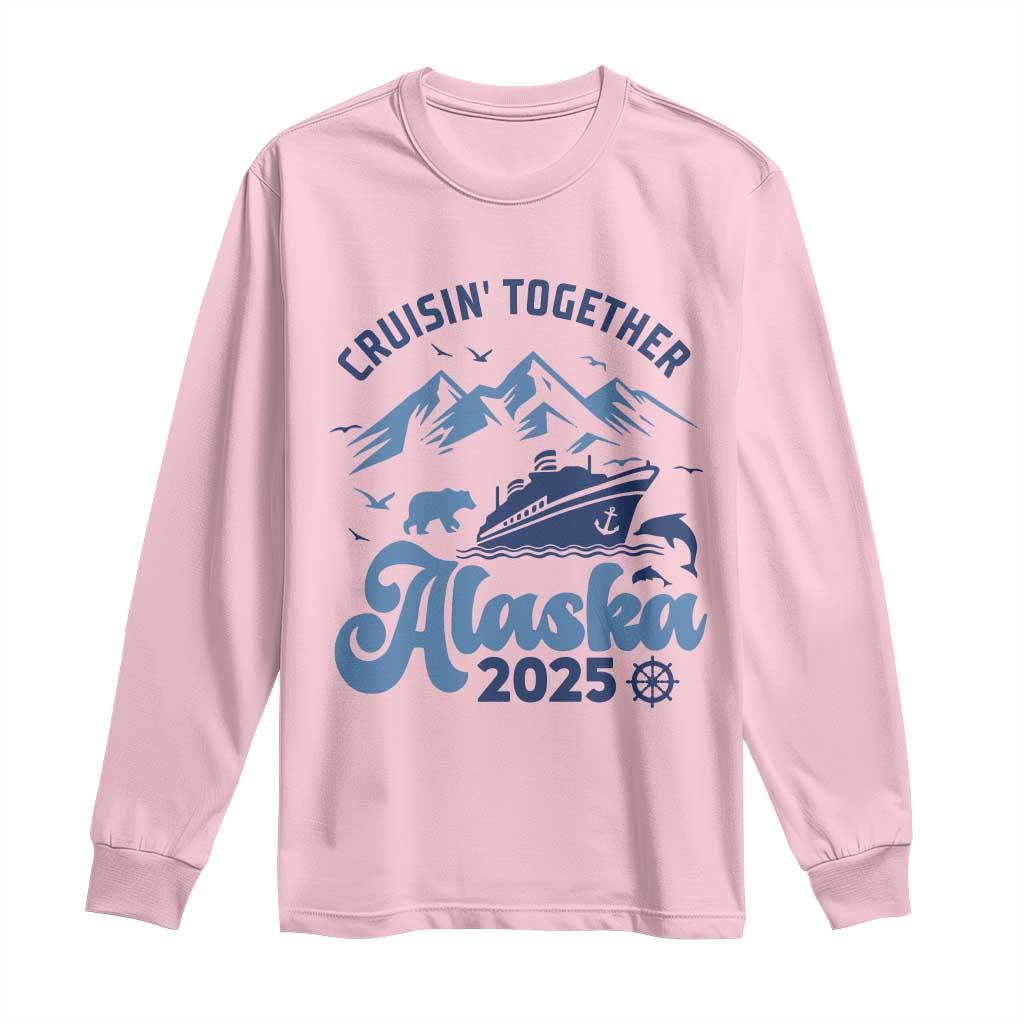 Alaska Cruise Long Sleeve Shirt Cruisin Together Matching Family Cruise 2025 TS10 Light Pink Print Your Wear