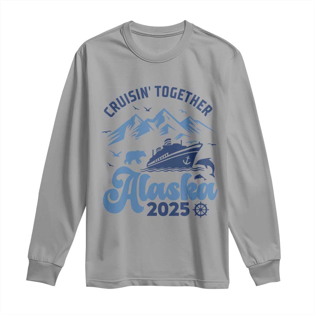 Alaska Cruise Long Sleeve Shirt Cruisin Together Matching Family Cruise 2025 TS10 Sport Gray Print Your Wear