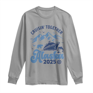 Alaska Cruise Long Sleeve Shirt Cruisin Together Matching Family Cruise 2025 TS10 Sport Gray Print Your Wear