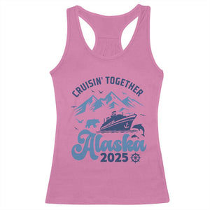 Alaska Cruise Racerback Tank Top Cruisin Together Matching Family Cruise 2025 TS10 Azalea Print Your Wear