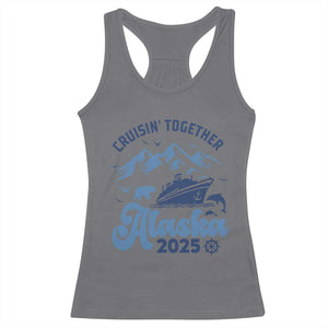 Alaska Cruise Racerback Tank Top Cruisin Together Matching Family Cruise 2025 TS10 Charcoal Print Your Wear