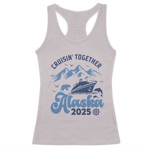 Alaska Cruise Racerback Tank Top Cruisin Together Matching Family Cruise 2025 TS10 Ice Gray Print Your Wear