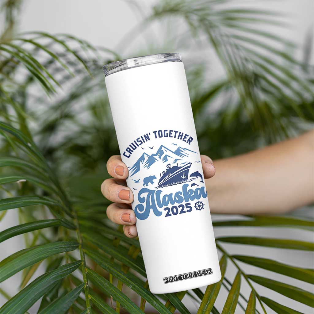 Alaska Cruise Skinny Tumbler Cruisin Together Matching Family Cruise 2025 TS10 Print Your Wear