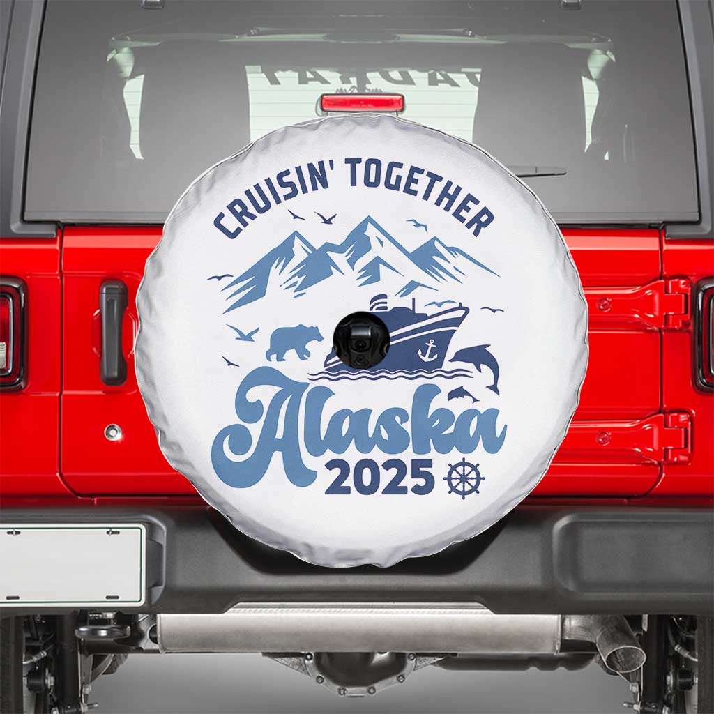 Alaska Cruise Spare Tire Cover Cruisin Together Matching Family Cruise 2025 TS10 White Print Your Wear