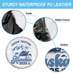 Alaska Cruise Spare Tire Cover Cruisin Together Matching Family Cruise 2025 TS10 Print Your Wear