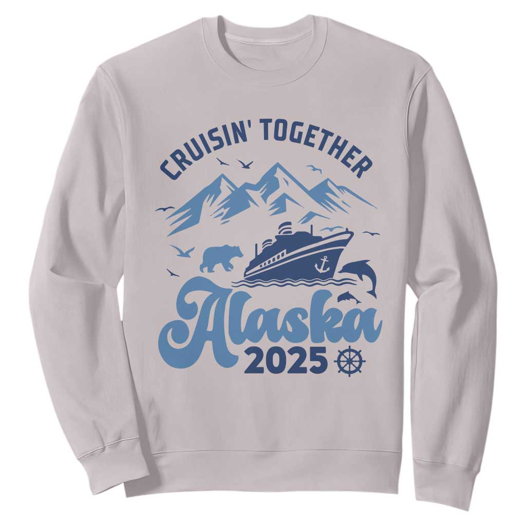 Alaska Cruise Sweatshirt Cruisin Together Matching Family Cruise 2025 TS10 Ice Gray Print Your Wear