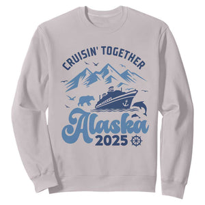 Alaska Cruise Sweatshirt Cruisin Together Matching Family Cruise 2025 TS10 Ice Gray Print Your Wear