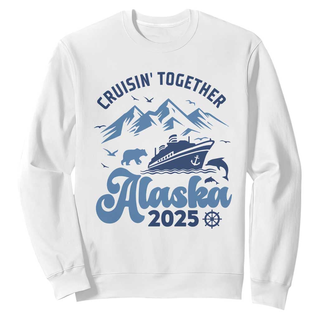 Alaska Cruise Sweatshirt Cruisin Together Matching Family Cruise 2025 TS10 White Print Your Wear