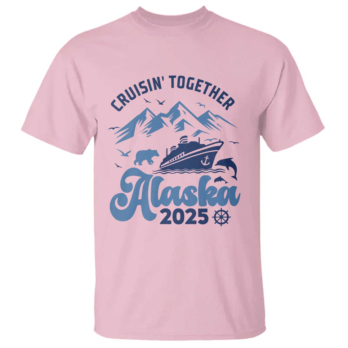 Alaska Cruise T Shirt Cruisin Together Matching Family Cruise 2025 TS10 Light Pink Print Your Wear