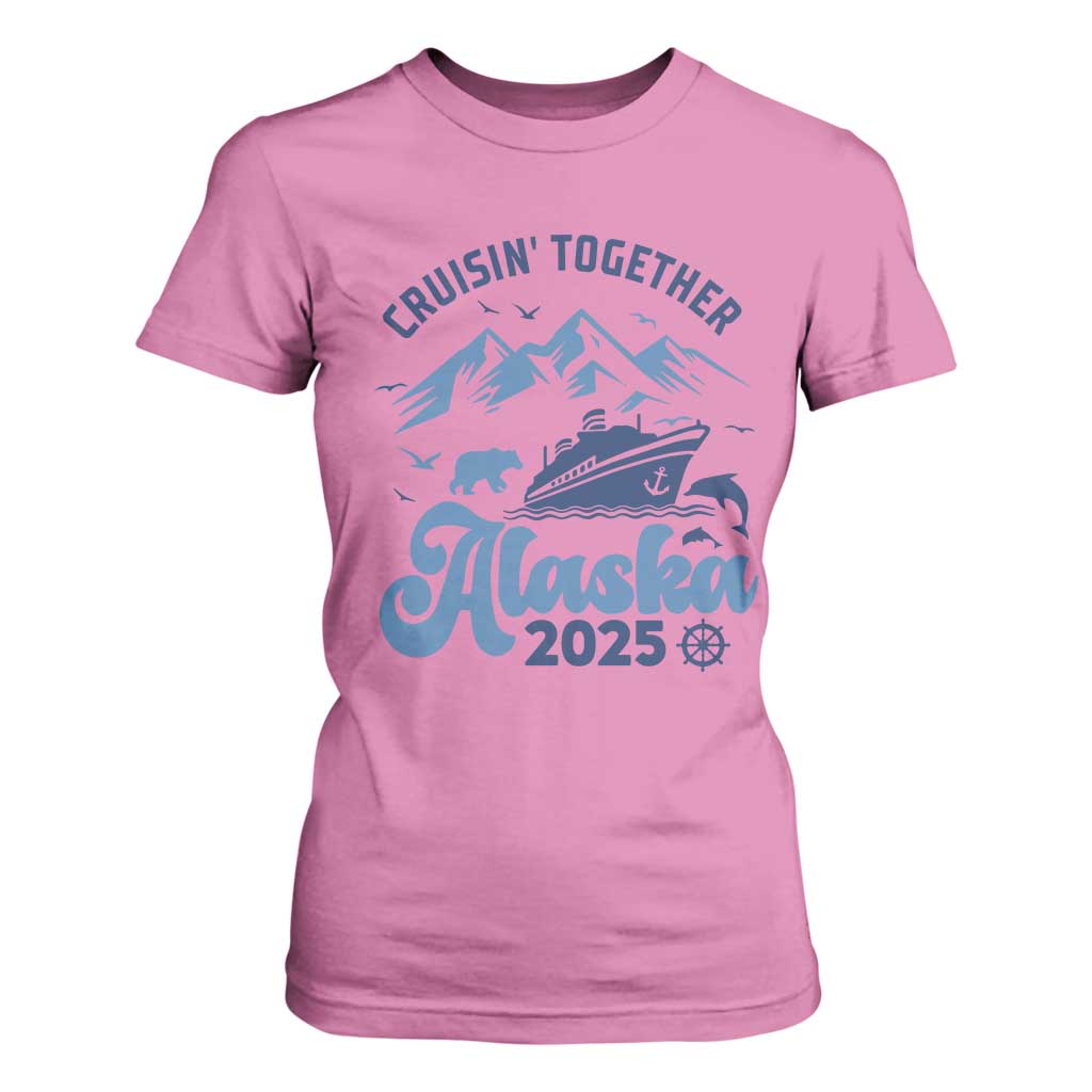 Alaska Cruise T Shirt For Women Cruisin Together Matching Family Cruise 2025 TS10 Azalea Print Your Wear