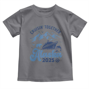 Alaska Cruise Toddler T Shirt Cruisin Together Matching Family Cruise 2025 TS10 Charcoal Print Your Wear